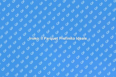 Parquet Prefinito in Iroko: Eleganza