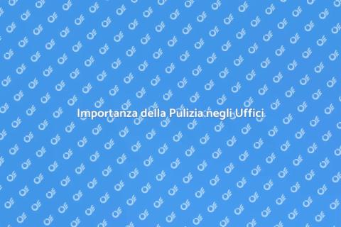 Pulizia Aree di Lavoro negli Uffici