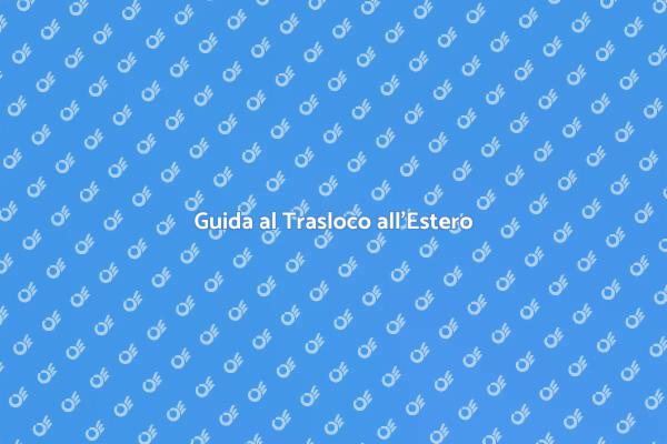 Trasloca all'Estero senza Stress