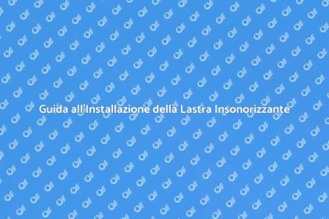 Montare una Lastra Insonorizzante