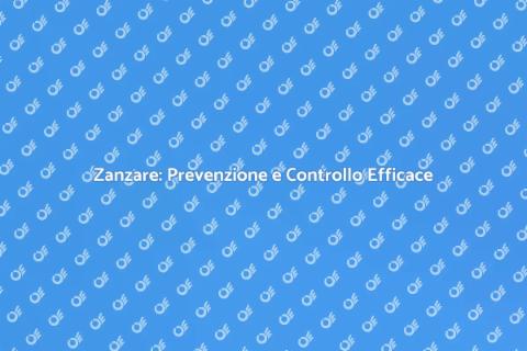 Controllo Zanzare: Soluzioni Efficaci