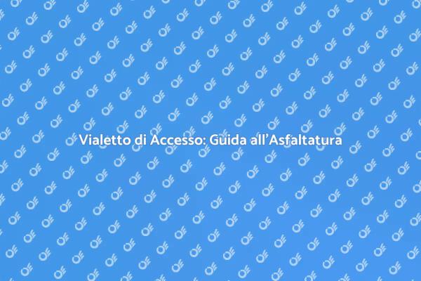 Come Asfaltare il Tuo Vialetto di Accesso