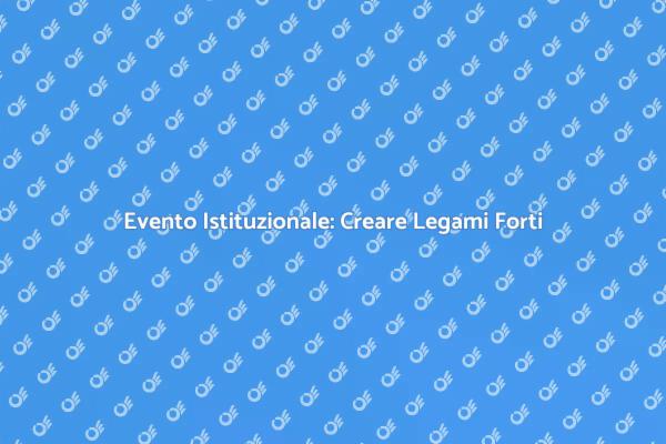 Creare Relazioni con Eventi Istituzionali