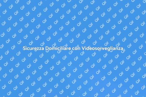 Videosorveglianza Moderna per la Sicurezza