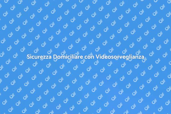 Videosorveglianza: Sicurezza per la Casa