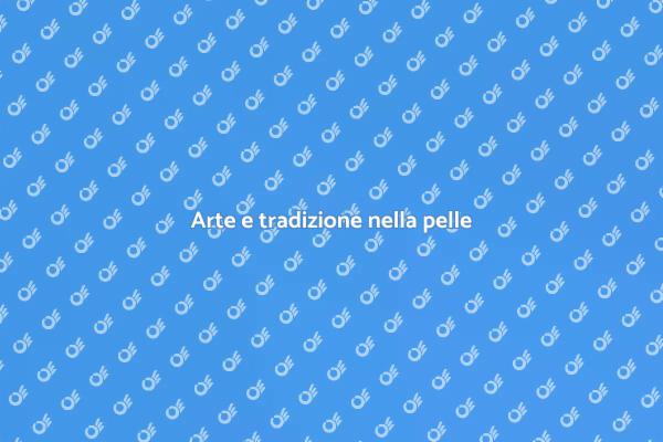 L'arte della pelle: tradizione e passione