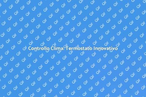 Termostato Ambiente: Controllo Perfetto