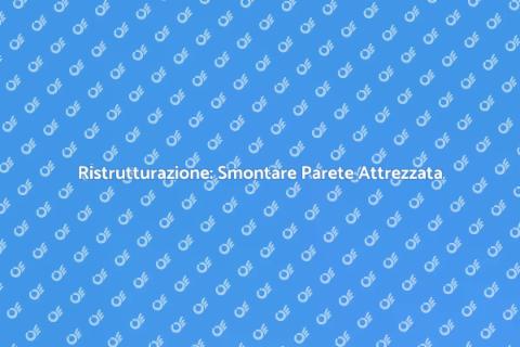 Smontare una Parete Attrezzata