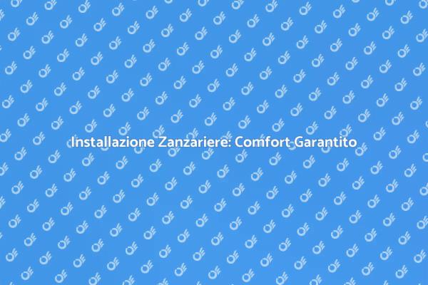 Zanzariere Personalizzate per Ogni Stile