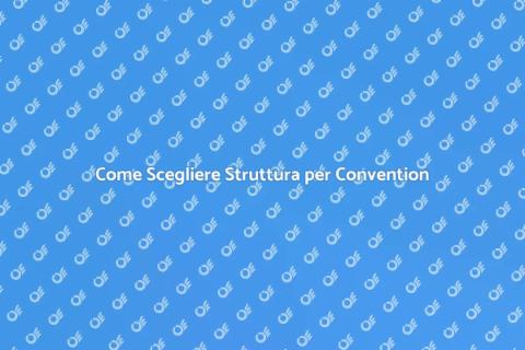Prenotare Struttura per Convention