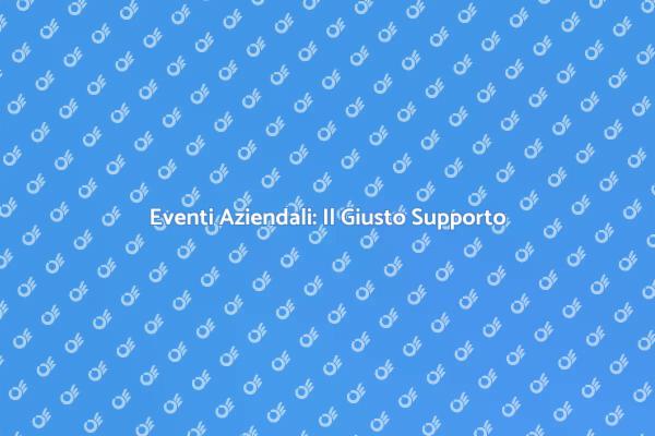 Trasforma i Tuoi Eventi Aziendali