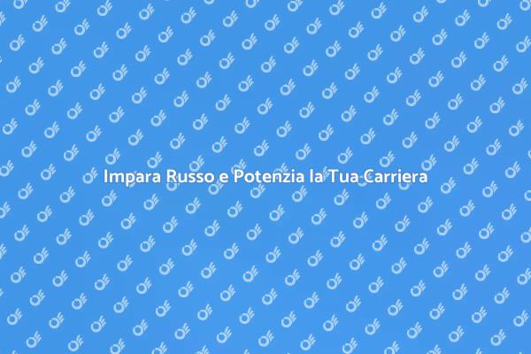 Il Russo: Chiave per il Successo Professionale