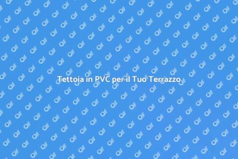 Copertura per Terrazzi con Tettoia