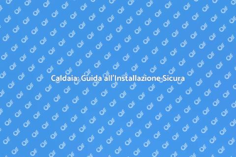 Installazione Caldaia: Comfort e Sicurezza