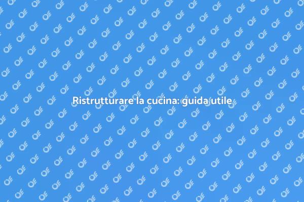 Trasforma la tua cucina in un sogno