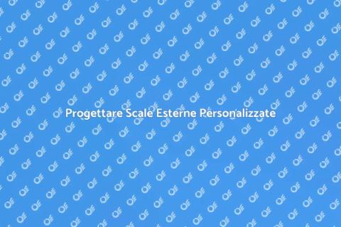Scale Esterne su Misura per la Casa