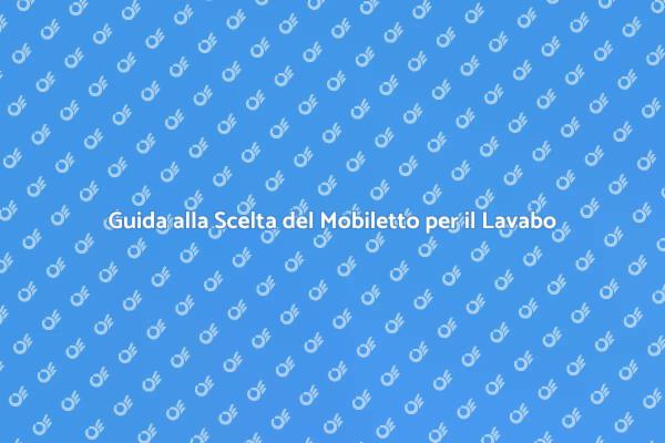 Mobiletto per il Lavabo: Guida Essenziale