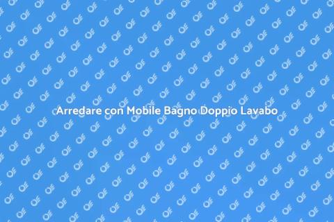 Mobile Bagno con Doppio Lavabo