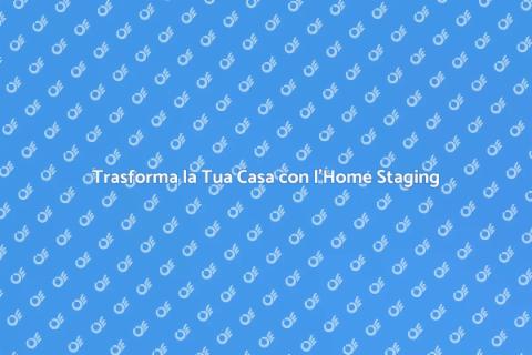 Contattare un Servizio di Home Staging