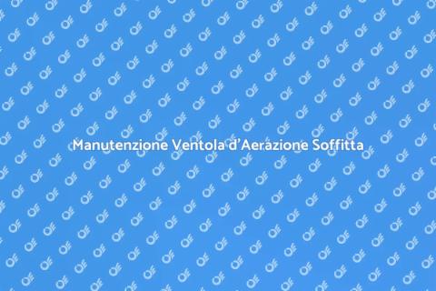 Riparare Ventola d'Aerazione Soffitta