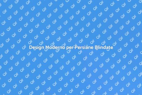 Persiana Blindata: Sicurezza e Design