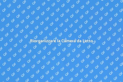 Ridisporre Mobili in Camera da Letto