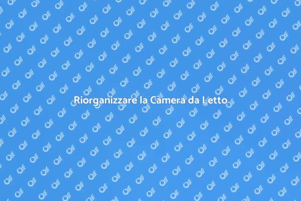 Trasforma la tua Camera da Letto