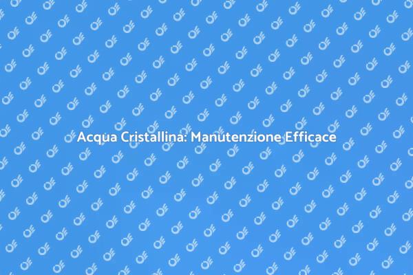 Manutenzione Piscina: Segreti e Consigli