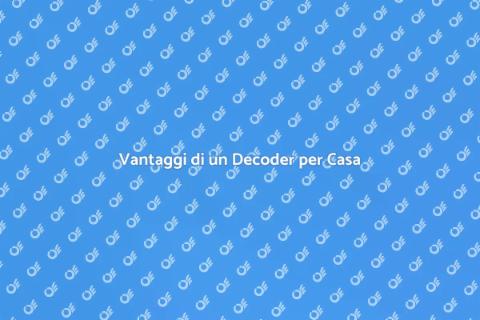 Decoder: Migliora l'Intrattenimento