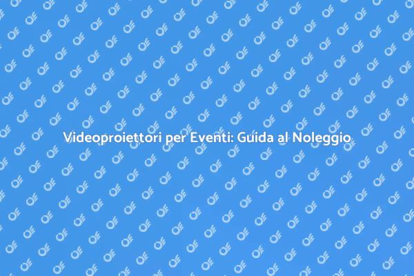 Trasforma il tuo Evento con un Videoproiettore