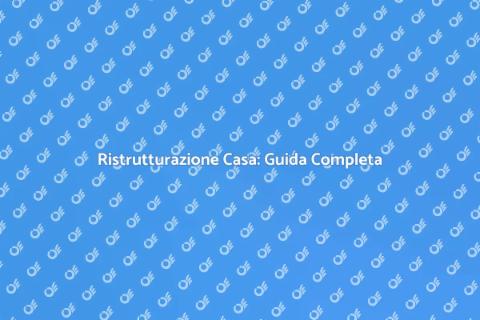 Ristrutturare un’Intera Casa Facile