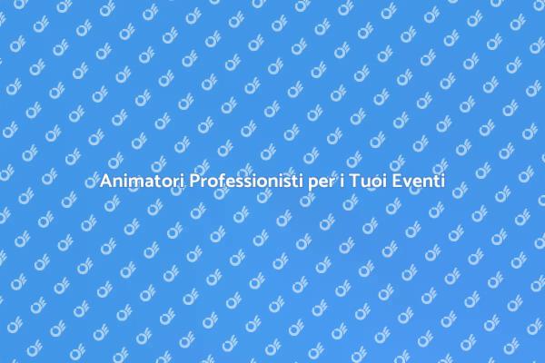 Scegliere un Animatore per Eventi
