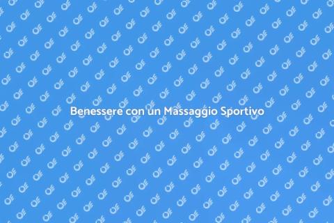 Massaggio Sportivo per il Benessere