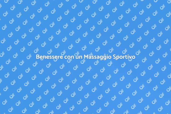 Il Benessere Attraverso il Massaggio