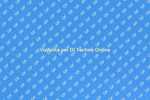 Promozione Online per DJ Techno