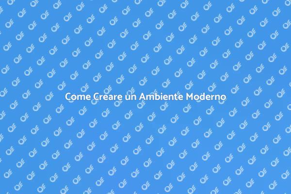 Arredamento Moderno: Idee e Suggerimenti