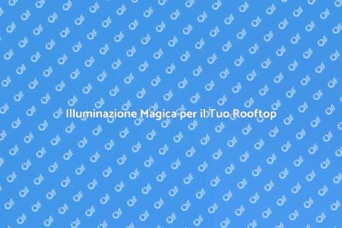 Noleggia Illuminazione per Rooftop Bar