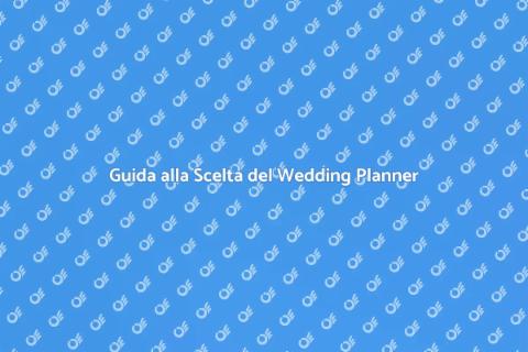 Scegliere il Giusto Wedding Planner