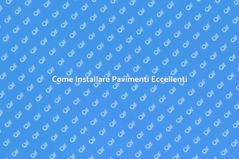 Installare un Nuovo Pavimento
