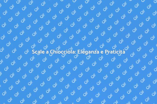 Scale a Chiocciola: Storia e Vantaggi