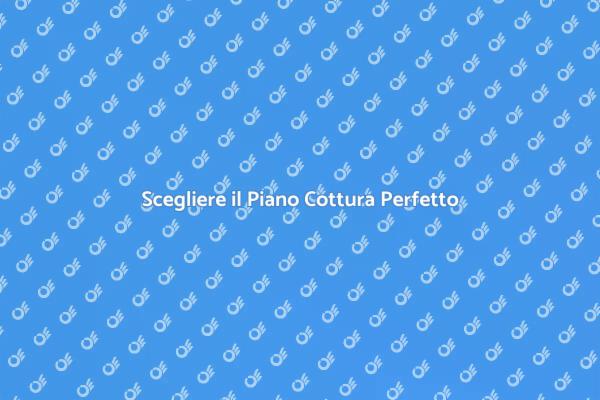 Il Piano Cottura: Essenziale in Cucina