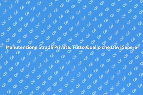 Come Riparare la Strada Privata Efficacemente