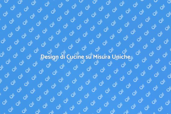 Progetta la Tua Cucina Ideale