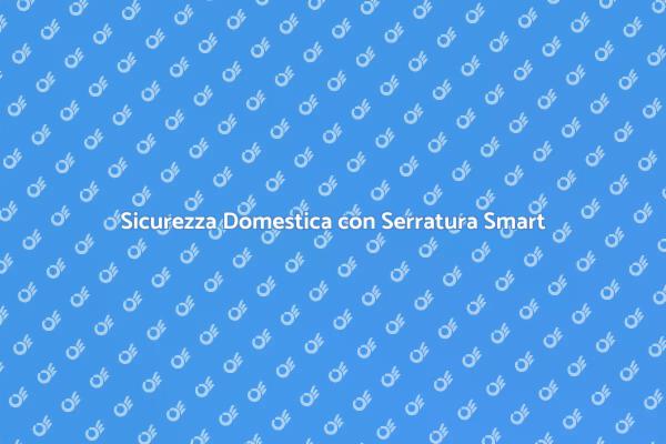 Proteggi la tua casa con tecnologia smart