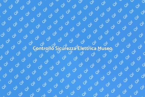 Sicurezza Impianto Elettrico Museo