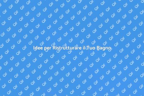 Ristrutturare il Bagno di Casa