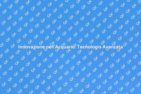 Acquario Tecnologico: Innovazione e Design