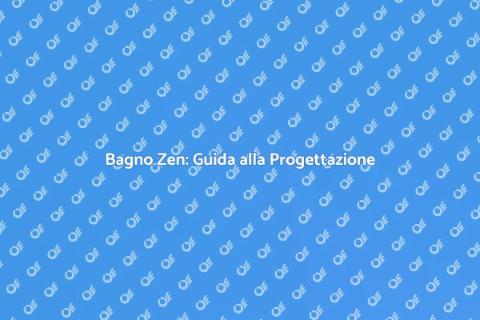 Progettazione Bagno Zen per Relax
