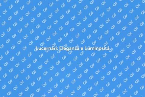 Mettere un Lucernario: Stile e Luce