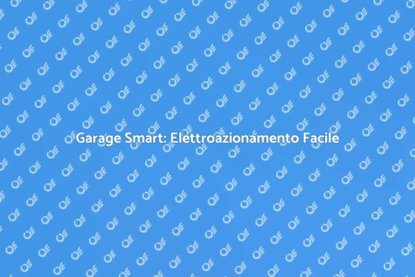 Garage Automatico: Comfort e Sicurezza